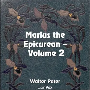 Marius the Epicurean, Volume 2