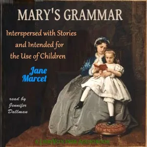 Mary's Grammar: Interspersed with Stories and Intended for the Use of Children