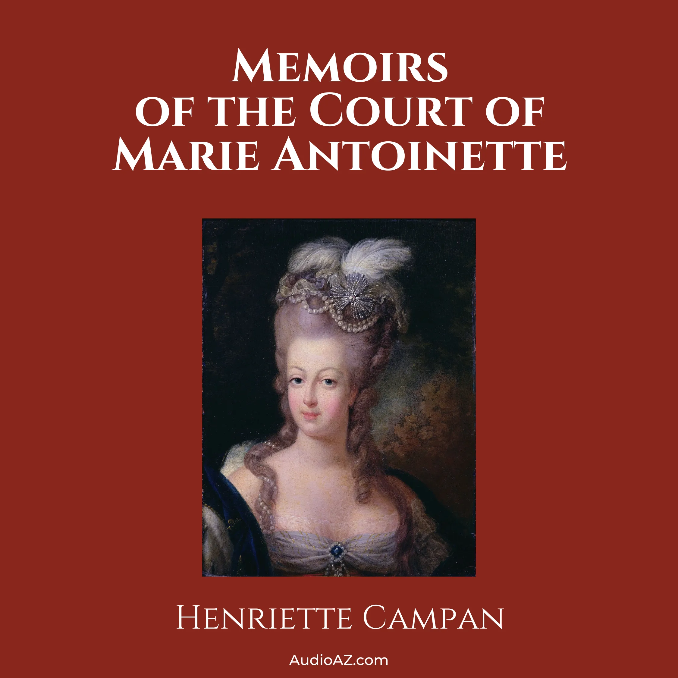 Memoirs of the Court of Marie Antoinette