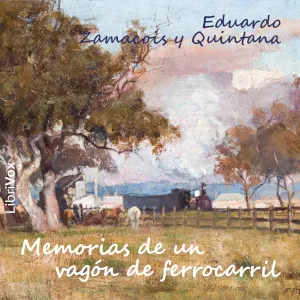Memorias de un vagón de ferrocarril