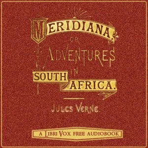 Meridiana: The adventures of three Englishmen and three Russians in South Africa