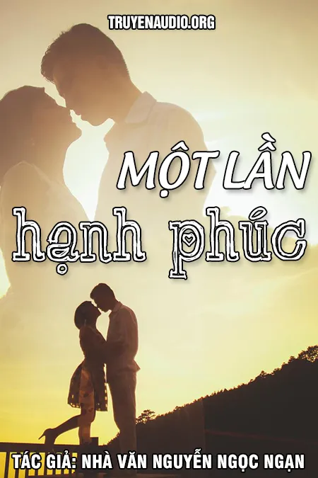 Một Lần Hạnh Phúc - Nguyễn Ngọc Ngạn