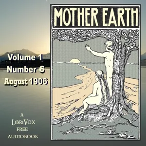 Mother Earth, Vol. 1 No. 6, August 1906
