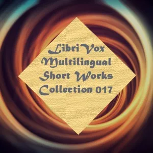 Multilingual Short Works Collection 017 - Poetry and Prose