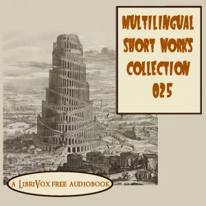 Multilingual Short Works Collection 025 - Poetry & Prose