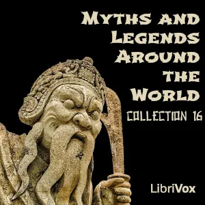Myths and Legends Around the World - Collection 16