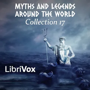 Myths and Legends Around the World - Collection 17