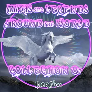 Myths and Legends Around the World - Collection 07