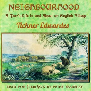 Neighbourhood – A Year’s Life in and About an English Village (version 2)