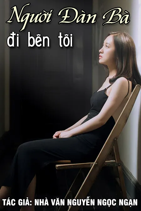 Người Đàn Bà Đi Bên Tôi - Nguyễn Ngọc Ngạn