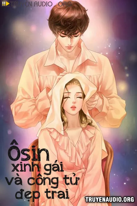 Ô Sin Xinh Gái Và Công Tử Đẹp Trai