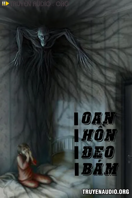 Oan Hồn Đeo Bám Kinh Dị