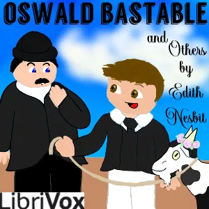 Oswald Bastable and Others