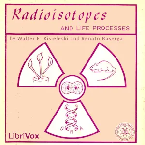 Radioisotopes and Life Processes
