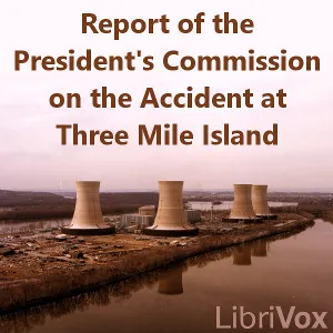 Report of the President's Commission on the Accident at Three Mile Island