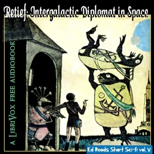 Retief: Intergalactic Diplomat in Space, (Ed Reads Short Sci-fi, vol. V)