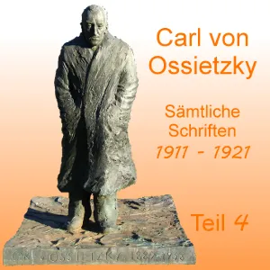 Sämtliche Schriften 1911-1921, Teil 4