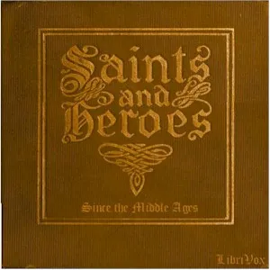 Saints and Heroes Since the Middle Ages Volume 2