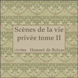Comédie Humaine: 02 - Scènes de la vie privée tome 2 (3-9-42)
