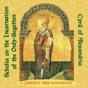 Scholia on the Incarnation of the Only-Begotten