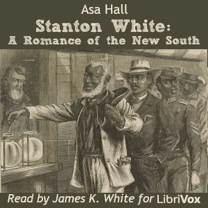 Stanton White: A Romance of the New South