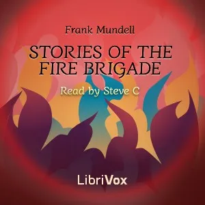 Stories of the Fire Brigade