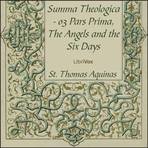 Summa Theologica - 03 Pars Prima, Angels and the Six Days