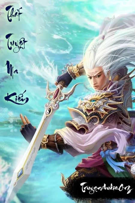 Thất Tuyệt Ma Kiếm - Audio Kiếm Hiệp