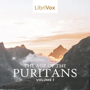 The Age of the Puritans Volume 1