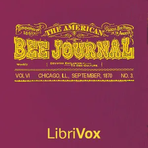 The American Bee Journal, Vol. VI. No. 3, Sept 1870