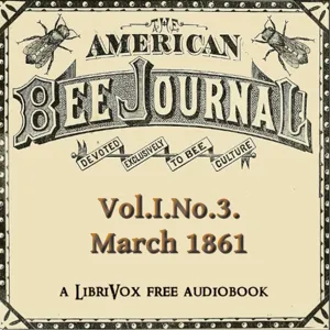 The American Bee Journal, Vol. I, No. 3 , March 1861
