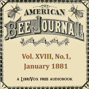 The American Bee Journal, Vol. XVII, No. 1, January 5, 1881