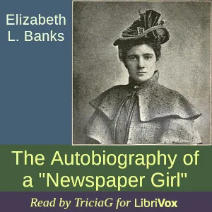 The Autobiography of a "Newspaper Girl"