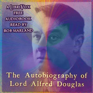 The Autobiography of Lord Alfred Douglas