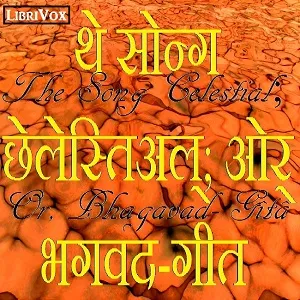 The Song Celestial; Or, Bhagavad-Gîtâ