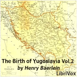 The Birth of Yugoslavia, Volume 2
