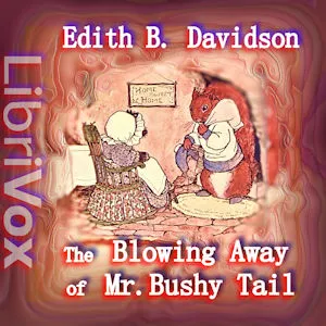 The Blowing Away of Mr. Bushy Tail