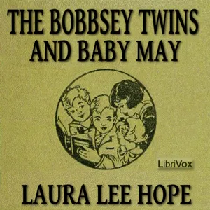 The Bobbsey Twins and Baby May