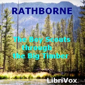 The Boy Scouts Through the Big Timber