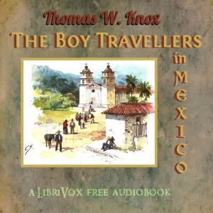 The Boy Travellers in Mexico