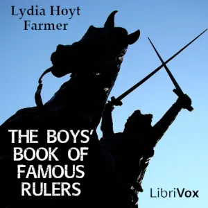 The Boys' Book of Famous Rulers