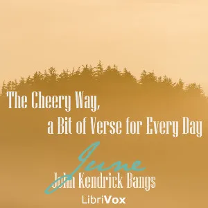 The Cheery Way, a Bit of Verse for Every Day - June