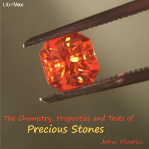 The Chemistry, Properties and Tests of Precious Stones