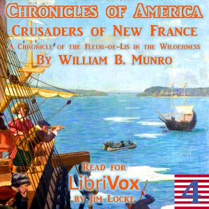 The Chronicles of America Volume 04 - Crusaders of New France