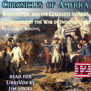 The Chronicles of America Volume 12 - Washington and his Comrades in Arms