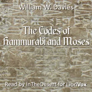 The Codes of Hammurabi and Moses