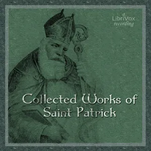 The Collected Works of Saint Patrick