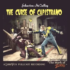 The Curse of Capistrano (Dramatic Reading)