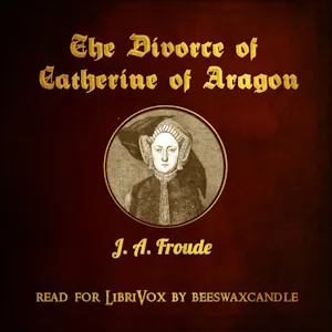 The Divorce of Catherine of Aragon