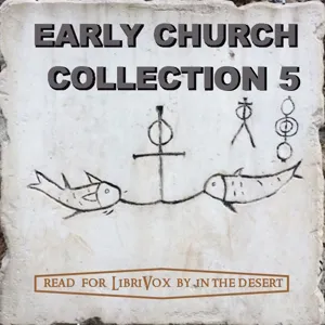 The Early Church Collection, Volume 5